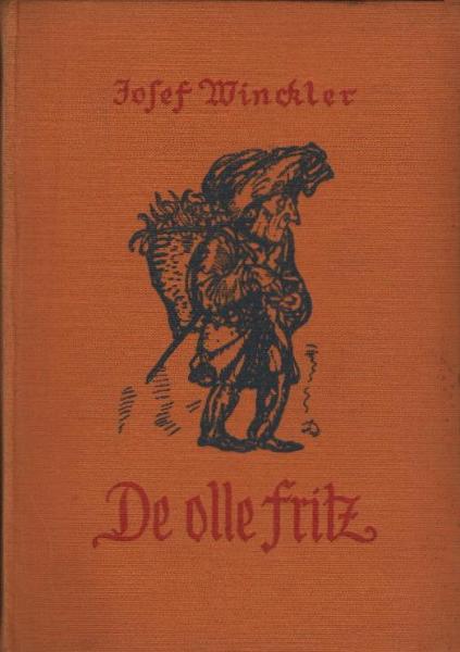 De olle Fritz : Verschollene Schwänke u. Legenden voll phantast. Abenteuerlichkeit u. schnurriger Mythele fritz