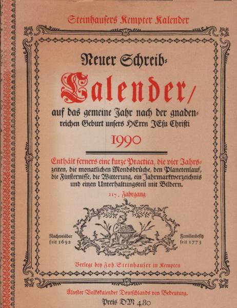 Neuer Schreibcalender : ältester Volkskalender Deutschlands von Bedeutung ; auf das gemeine Jahr nach der gnadenreichen Geburt unsers Herrn Jesu Christi 1990 (217. Jahrgang)