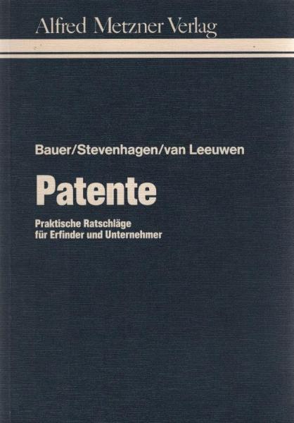Patente : praktische Ratschläge für Erfinder und Unternehmer