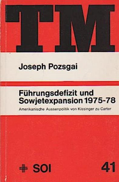 Führungsdefizit und Sowjetexpansion 1975 - 1978