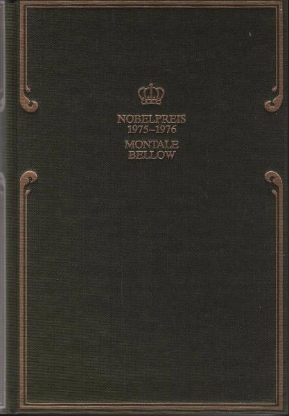 Nobelpreis für Literatur 1975-1976 ; 1., Montale : Ein Sturmwind und anderes, 2., Bellow : Die Abenteuer des Augie March (2 Werke in einem Buch)