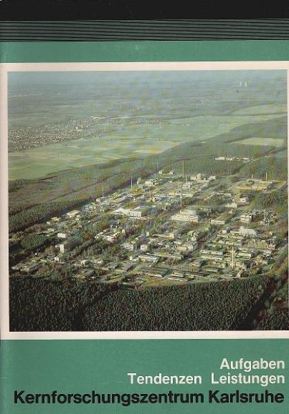 Aufgaben, Tendenzen, Leistungen : Kernforschungszentrum Karlsruhe