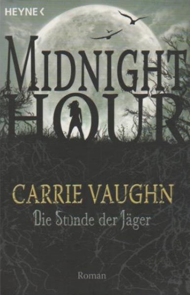 Die Stunde der Jäger : Roman.