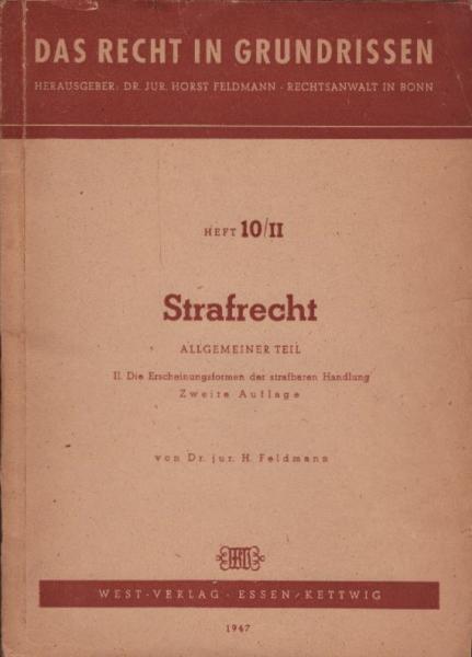 Strafrecht, Allgemeiner Teil, Teil: 2., Die Erscheinungsformen d. strafbaren Handlung