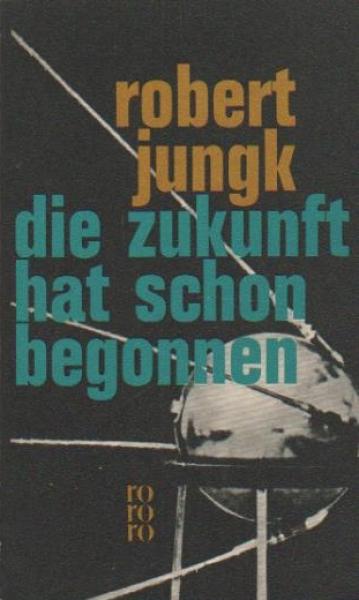 Die Zukunft hat schon begonnen : Amerikas Allmacht u. Ohnmacht