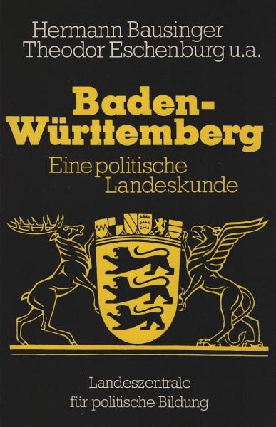 Baden-Württemberg : Eine polititsche Landeskunde