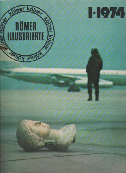 Kölner Römer-Illustrierte. 1 / 1974. Römisch - Germanisches Museum der Stadt.