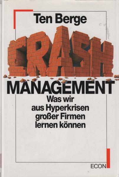 Crash-Management : was wir aus Hyperkrisen grosser Firmen lernen können ; ein Econ Faction-Buch