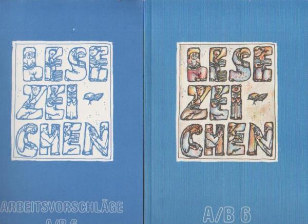 Lesezeichen. Ausgabe A/B für Gymnasien und Realschulen, 6. Schuljahr. Lesebuch und Arbeitsvorschläge.