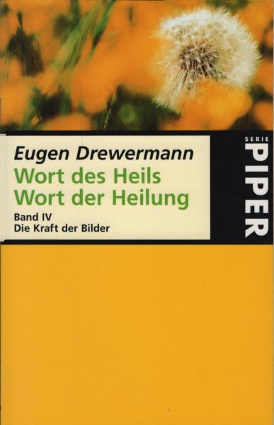 Wort des Heils, Wort der Heilung, Teil: Bd. 4., Die Kraft der Bilder