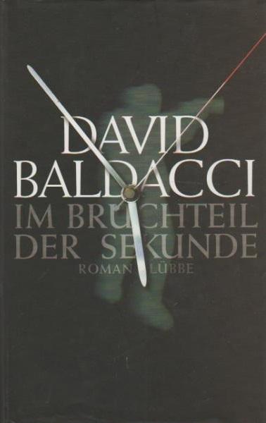 Im Bruchteil der Sekunde : Roman