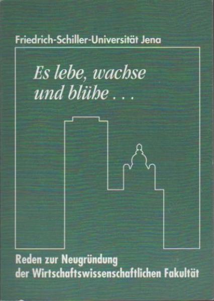 Es lebe, wachse und blühe...