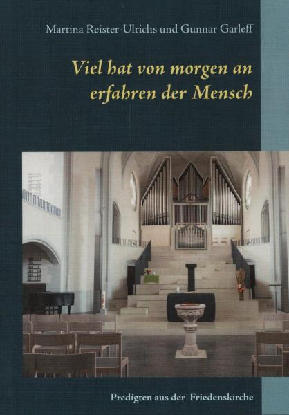 Viel hat von morgen an erfahren der Mensch : Worte und Bilder aus der Handschuhsheimer Friedenskirche