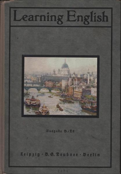 Learning English : Lese- und Übungsbuch für den 2. und 3. entlischen Lehrgang an höheren Mädchenbildungsanstalten; Ausgabe B/E2