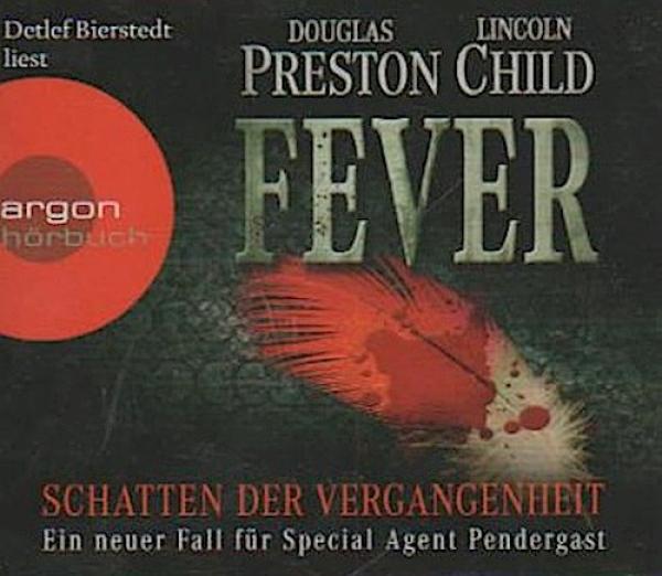 Detlef Bierstedt liest Douglas Preston, Lincoln Child, Fever : Schatten der Vergangenheit.