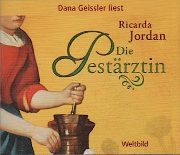Dane Geissler liest Ricarda Jordan, Die Pestärztin. 6CDs.