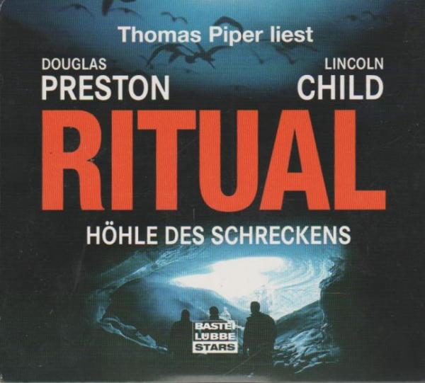 Douglas Preston ; Lincoln Child, Ritual : Höhle des Schreckens. Gelesen von Thomas Piper. 6 CDs.