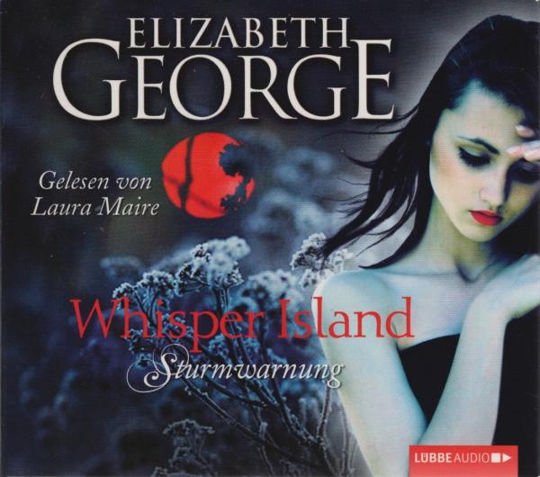 Elizabeth George : Whisper Island - Sturmwarnung. Gelesen von Laura Maire