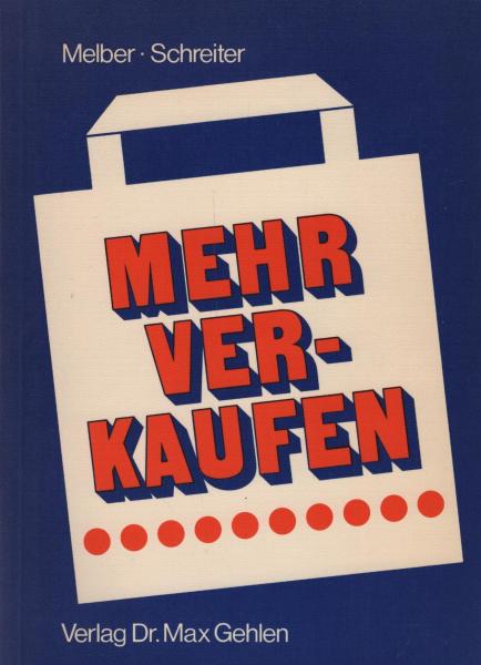 Mehr verkaufen, Teil: [Hauptbd.].