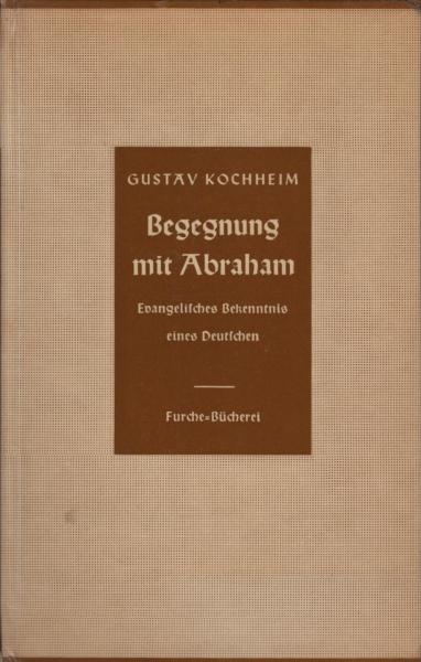 Begegnung mit Abraham : Evangelisches Bekenntnis eines Deutschen