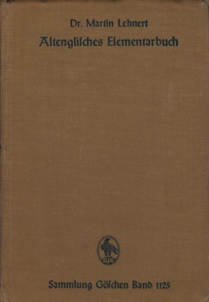 Altenglisches Elementarbuch : Einführung, Grammatik, Texte mit Übersetzung u. Wörterbuch