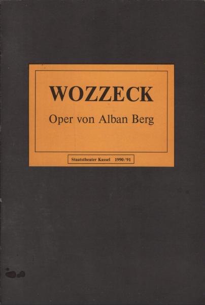 Wozzeck - Oper von Alban Berg : Staatstheater Kassel 1990/ 91