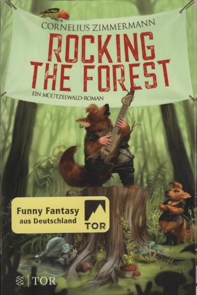 Rocking the Forest : ein Müützelwald-Roman