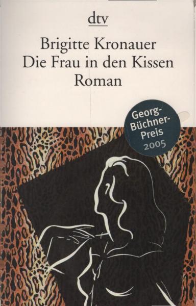Die Frau in den Kissen : Roman