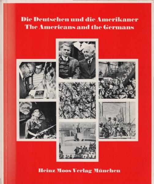 Die Deutschen und die Amerikaner : e. Dokumentation = The Americans and the Germans