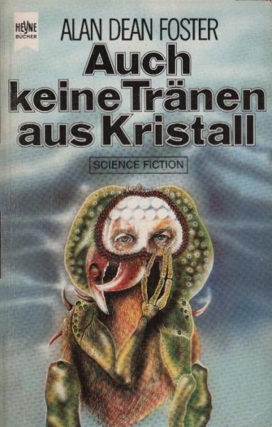 Auch keine Tränen aus Kristall : Science Fiction Roman