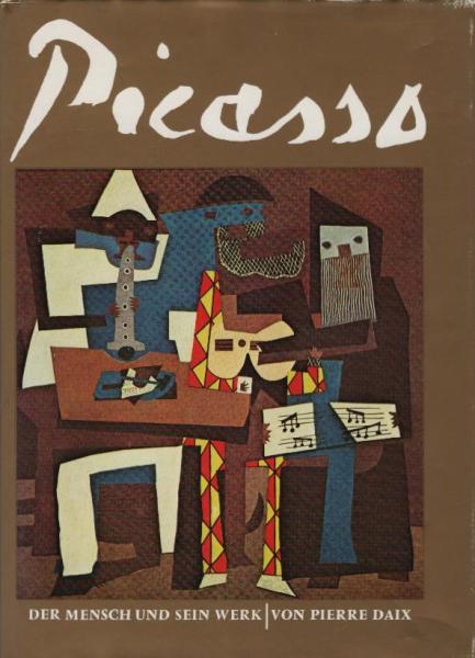 Picasso : Der Mensch u. sein Werk