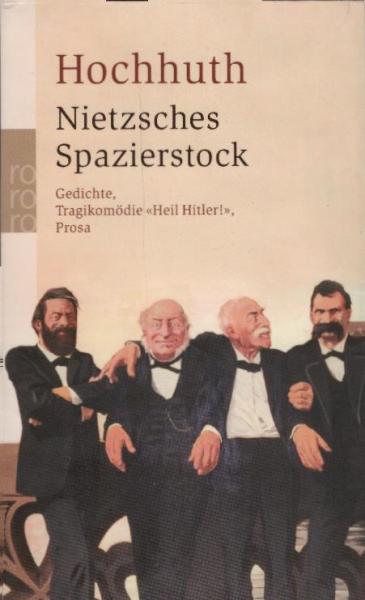 Nietzsches Spazierstoc . Gedichte, Tragikomödie "Heil Hitler!", Prosa