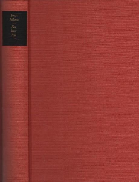 Du bist ich : die Geschichte einer Täuschung ; Roman