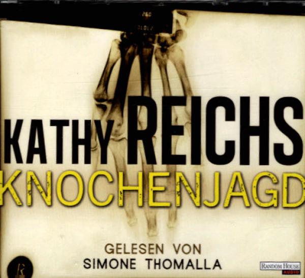Knochenjagd : Thriller ; gekürzte Lesung / Kathy Reichs. Gelesen von Simone Thomalla. Aus dem Amerikan. von Klaus Berr. Regie: Karin Weingart