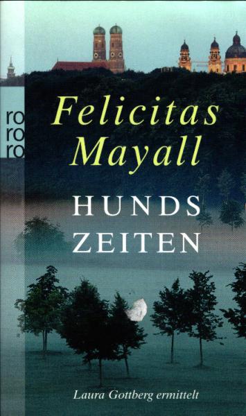Hundszeiten : Laura Gottbergs fünfter Fall ; Roman