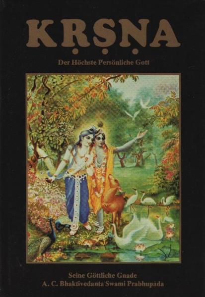KRSNA. Der Höchste Persönliche Gott. 2. Teil: Eine Zusammenfassung des Zehnten Cantos von Srila Vyasadevas Srimad-Bhagavatam.