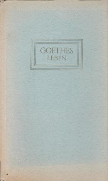 Goethes Leben