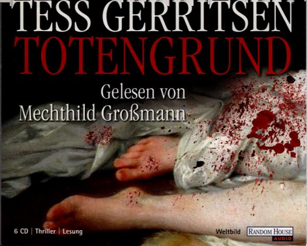 Totengrund : Thriller ; Gelesen von Mechthild Großmann. Dt. von Andreas Jäger