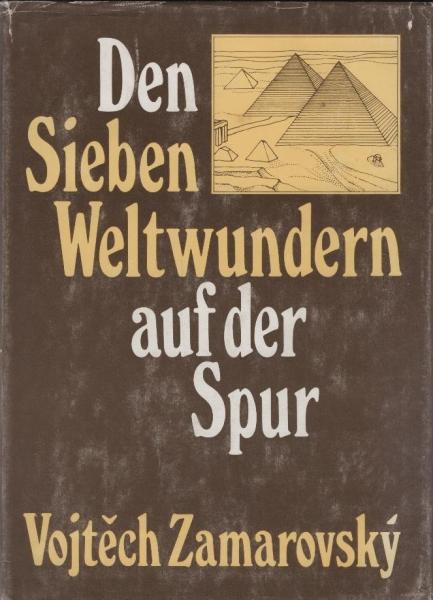 Den Sieben Weltwundern auf der Spur