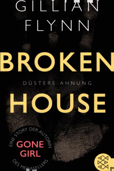 Broken House - Düstere Ahnung : Eine Story / Gillian Flynn