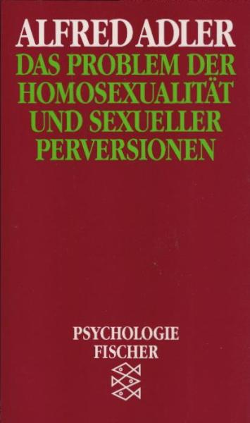 Das Problem der Homosexualität und sexueller Perversionen : erotisches Training und erotischer Rückzug