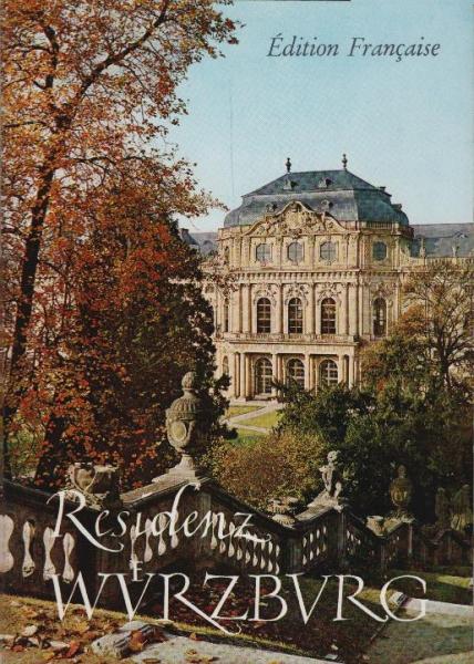 Wurtzbourg, le palais des princes évêques : guide officiel