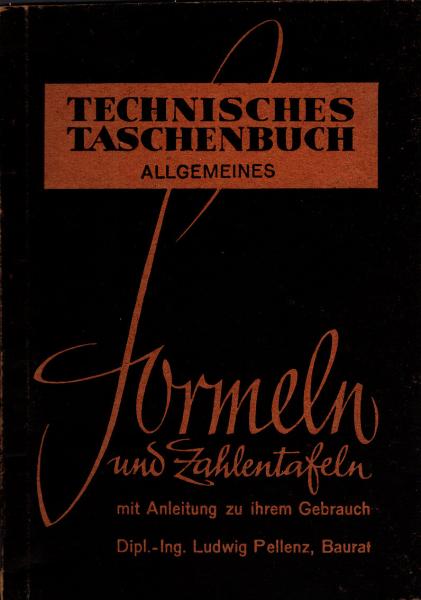 Formeln und Zahlentafeln mit Anleitung zu ihrem Gebrauch