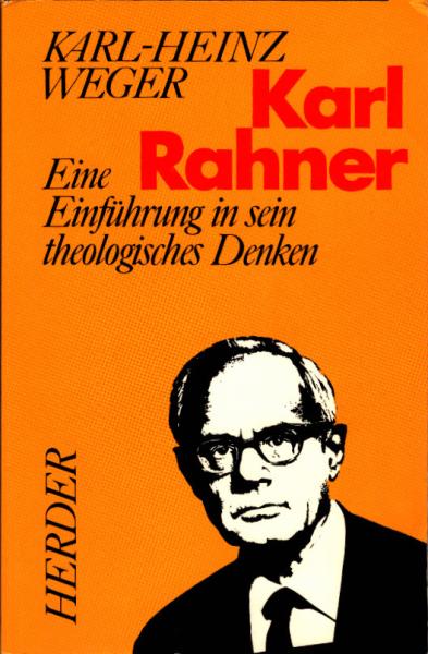 Karl Rahner : e. Einf. in sein theolog. Denken