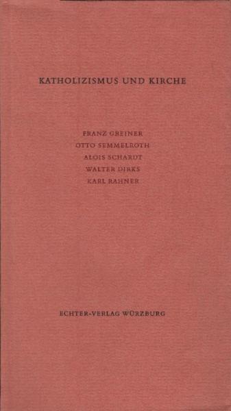 Katholizismus und Kirche : Zum Weg d. dt. Katholizismus nach 1945