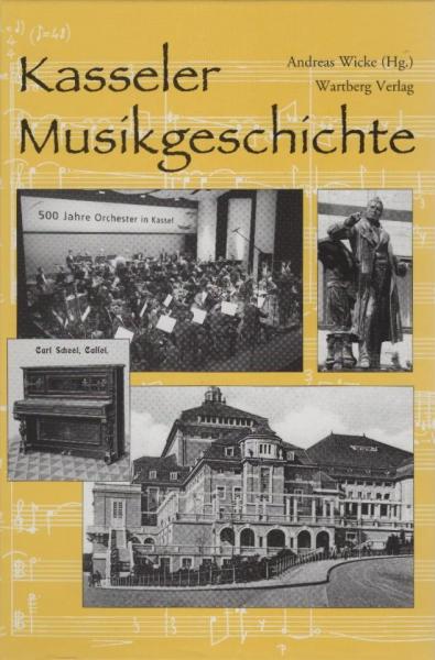 Kasseler Musikgeschichte : ein Projekt des 12er Musikkurses (2003/2004) am Wilhelmsgymnasium