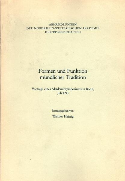 Formen und Funktion mündlicher Tradition : Vorträge eines Akademiesymposiums in Bonn, Juli 1993