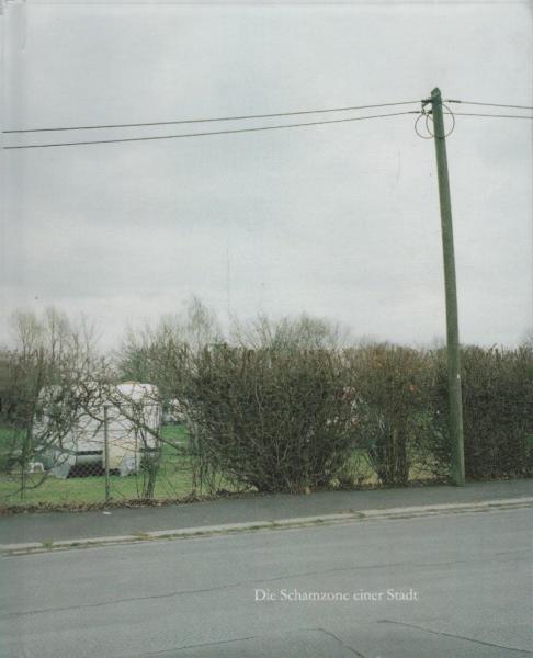 Die Schamzone einer Stadt : Fotografien von Johannes Kühner zu einem Text von Christine Brückner