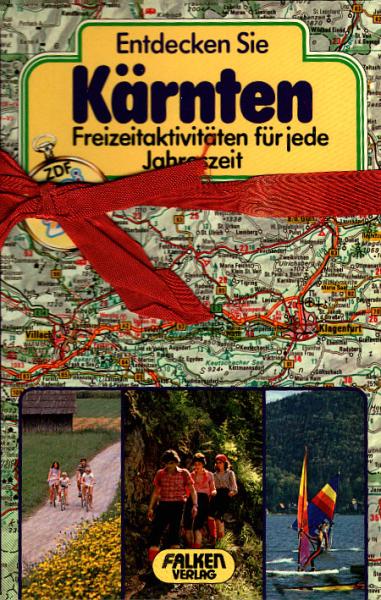 Entdecken Sie Kärnten : Freizeitaktivitäten für jede Jahreszeit