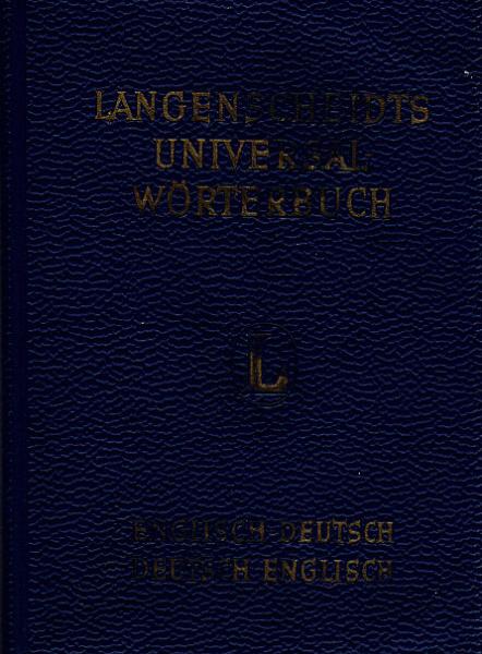Langenscheidts Universal Wörterbuch : Englisch, Teil: Teil 2., Deutsch-englisch